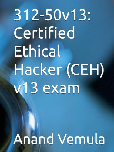 312-50v13: Certified Ethical Hacker (CEH) v13 exam von Independently published