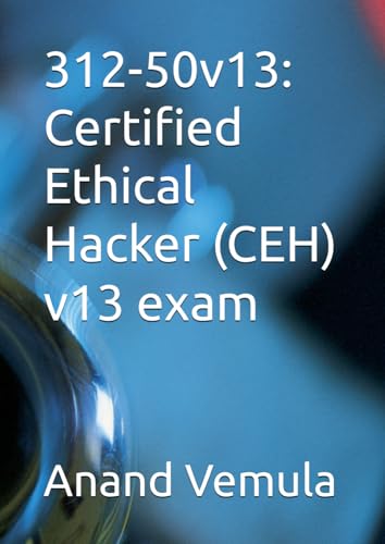 312-50v13: Certified Ethical Hacker (CEH) v13 exam von Independently published
