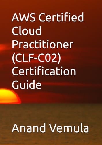 AWS Certified Cloud Practitioner (CLF-C02) Certification Guide von Independently published