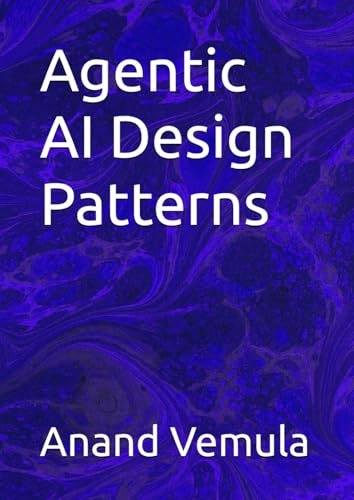 Agentic AI Design Patterns Agentic AI Design Patterns von Independently published