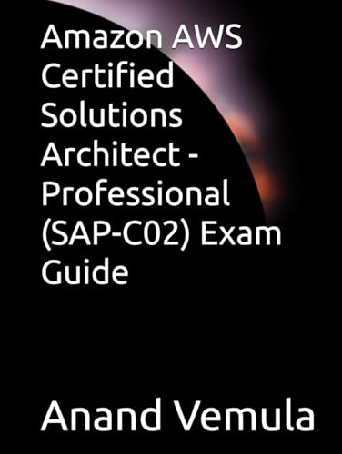 Amazon AWS Certified Solutions Architect - Professional (SAP-C02) Exam Guide von Independently published
