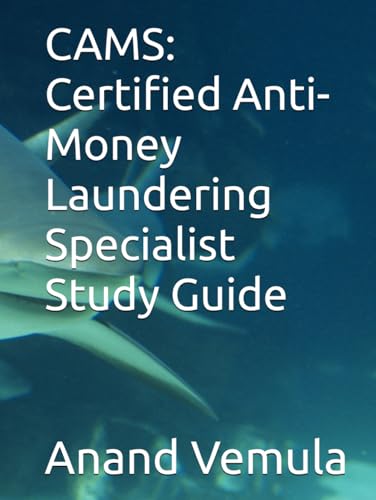 CAMS: Certified Anti-Money Laundering Specialist Study Guide CAMS: Certified Anti-Money Laundering Specialist Study Guide von Independently published