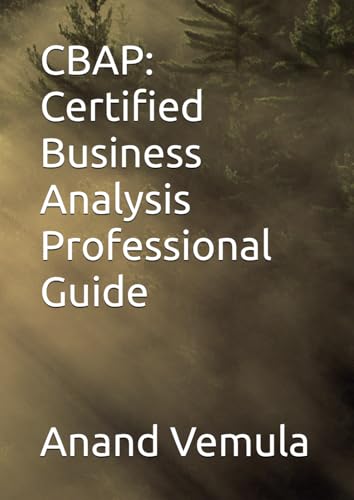 CBAP: Certified Business Analysis Professional Guide CBAP: Certified Business Analysis Professional Guide von Independently published