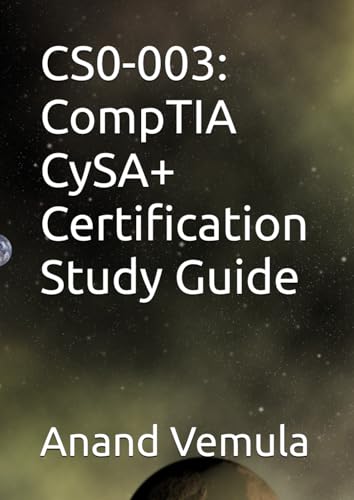 CS0-003: CompTIA CySA+ Certification Study Guide CS0-003: CompTIA CySA+ Certification Study Guide von Independently published
