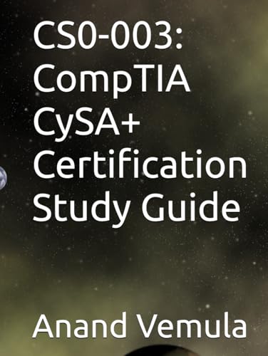 CS0-003: CompTIA CySA+ Certification Study Guide CS0-003: CompTIA CySA+ Certification Study Guide von Independently published