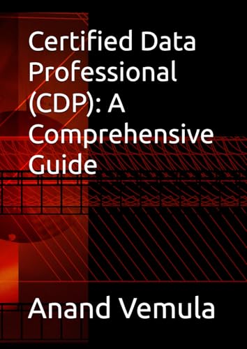 Certified Data Professional (CDP): A Comprehensive Guide von Independently published