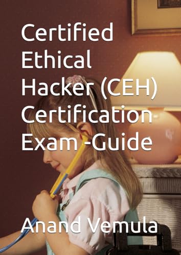 Certified Ethical Hacker (CEH) Certification Exam -Guide von Independently published