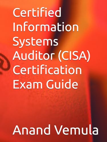 Certified Information Systems Auditor (CISA) Certification Exam Guide von Independently published