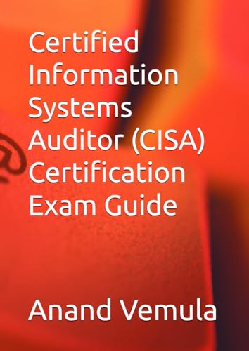 Certified Information Systems Auditor (CISA) Certification Exam Guide von Independently published