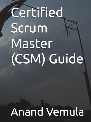 Certified Scrum Master (CSM) Guide von Independently published