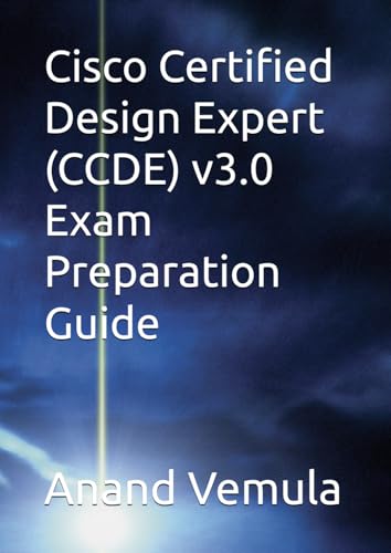 Cisco Certified Design Expert (CCDE) v3.0 Exam Preparation Guide von Independently published