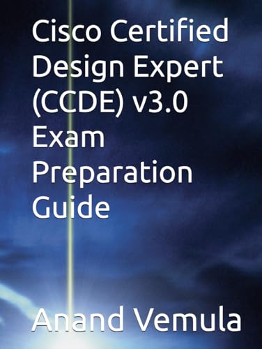 Cisco Certified Design Expert (CCDE) v3.0 Exam Preparation Guide von Independently published