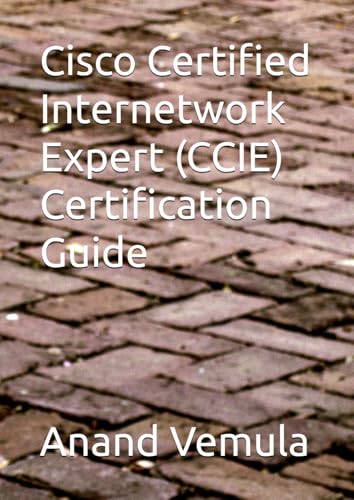 Cisco Certified Internetwork Expert (CCIE) Certification Guide von Independently published