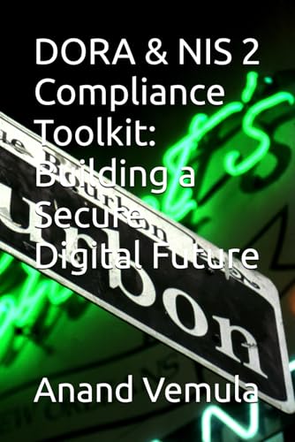 DORA & NIS 2 Compliance Toolkit: Building a Secure Digital Future