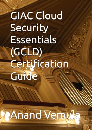 GIAC Cloud Security Essentials (GCLD) Certification Guide von Independently published