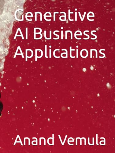 Generative AI Business Applications Generative AI Business Applications von Independently published