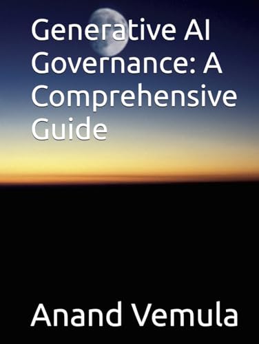 Generative AI Governance: A Comprehensive Guide Generative AI Governance: A Comprehensive Guide von Independently published