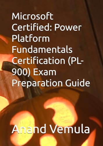 Microsoft Certified: Power Platform Fundamentals Certification (PL-900) Exam Preparation Guide von Independently published