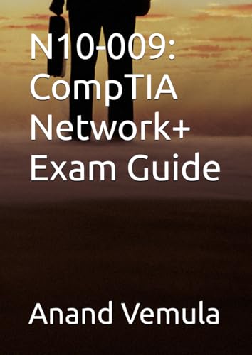 N10-009: CompTIA Network+ Exam Guide N10-009: CompTIA Network+ Exam Guide von Independently published