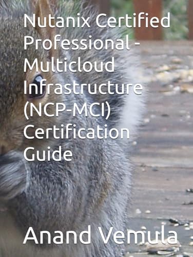 Nutanix Certified Professional - Multicloud Infrastructure (NCP-MCI) Certification Guide von Independently published
