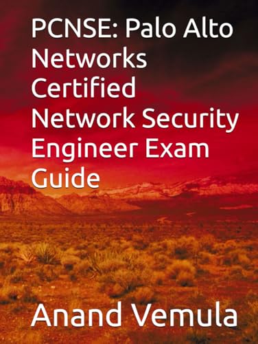 PCNSE: Palo Alto Networks Certified Network Security Engineer Exam Guide PCNSE: Palo Alto Networks Certified Network Security Engineer Exam Guide von Independently published