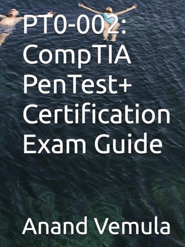 PT0-002: CompTIA PenTest+ Certification Exam Guide PT0-002: CompTIA PenTest+ Certification Exam Guide von Independently published