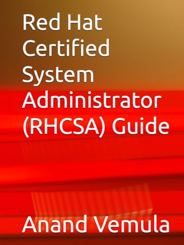 Red Hat Certified System Administrator (RHCSA) Guide von Independently published