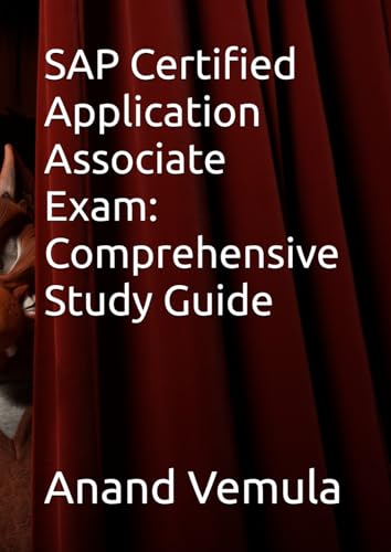 SAP Certified Application Associate Exam: Comprehensive Study Guide SAP Certified Application Associate Exam: Comprehensive Study Guide von Independently published