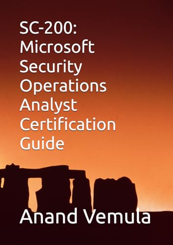 SC-200: Microsoft Security Operations Analyst Certification Guide SC-200: Microsoft Security Operations Analyst Certification Guide von Independently published