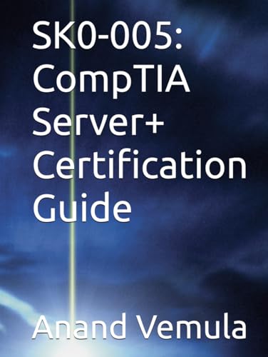 SK0-005: CompTIA Server+ Certification Guide SK0-005: CompTIA Server+ Certification Guide von Independently published