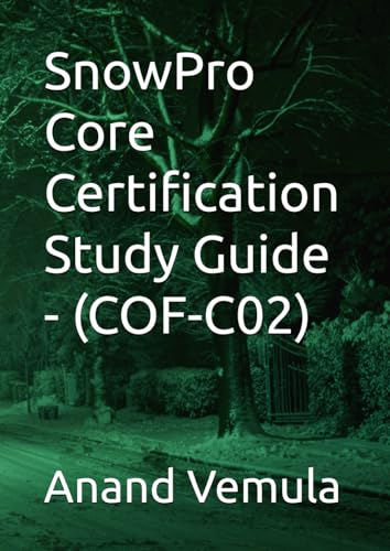 SnowPro Core Certification Study Guide - (COF-C02) von Independently published