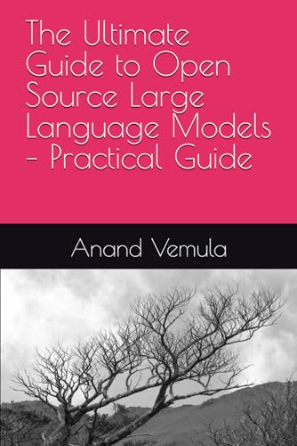 The Ultimate Guide to Open Source Large Language Models – Practical Guide The Ultimate Guide to Open Source Large Language Models – Practical Guide