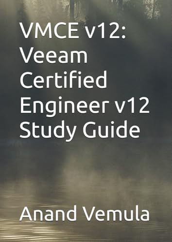 VMCE v12: Veeam Certified Engineer v12 Study Guide VMCE v12: Veeam Certified Engineer v12 Study Guide von Independently published