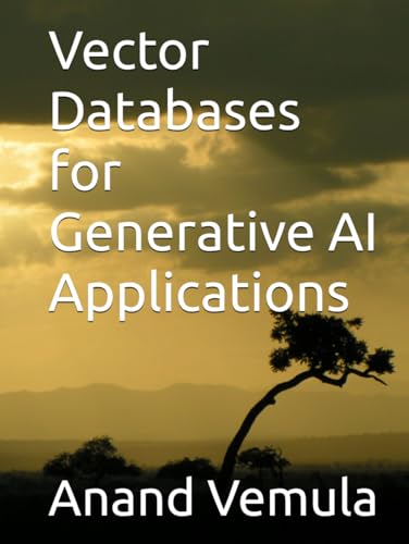 Vector Databases for Generative AI Applications Vector Databases for Generative AI Applications
