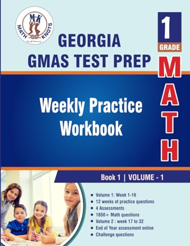 Georgia Milestones Assessment System (GMAS) Test Prep : 1st Grade Math , Weekly Practice WorkBook Volume 1 (Georgia Milestones (GMAS) by Math-Knots) von MATH-KNOTS LLC