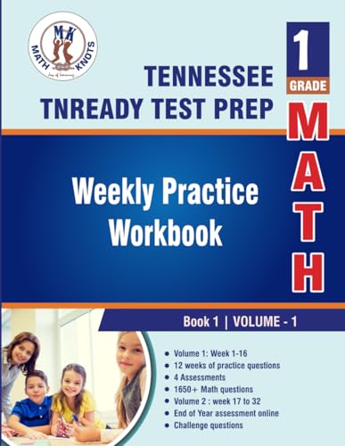 Tennessee State (TNReady) Test Prep : 1st Grade Math , Weekly Practice WorkBook Volume 1 (Tennessee State ( TNReady ) Test Prep by Math-Knots) von Math-Knots LLC