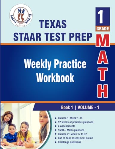 Texas State (STAAR) Test Prep : 1st Grade Math , Weekly Practice WorkBook Volume 1 (TEXAS State (STAAR) prep by Math-Knots) von Math-Knots LLC