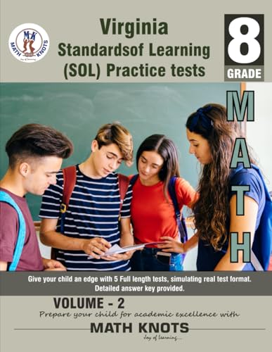 Virginia : Standards of Learning (SOL) , 8TH Grade MATH Practice Tests ,Volume 2: Practice Questions and Explanations | Full Length Online Practice ... of Learning ( VIRGINIA SOL) by Math-Knots) von Math-Knots LLC