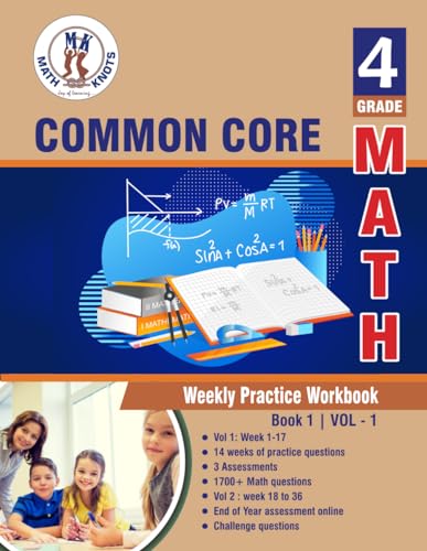 4th Grade Common Core Math : Weekly Practice Work Book 1 Volume 1: Multiple Choice and Free Response 1700+ Practice Questions and Solutions Full ... Test (Common Core Test Prep by Math-Knots) von Math-Knots LLC