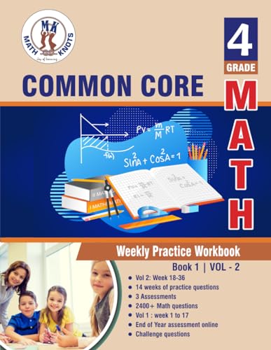 4th Grade Common Core Math : Weekly Practice Work Book 1 Volume 2: Multiple Choice and Free Response 2400+ Practice Questions and Solutions Full ... Test (Common Core Test Prep by Math-Knots) von Math-Knots LLC