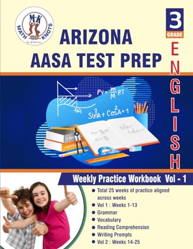 Arizona State (AASA) , 3rd Grade ELA Test Prep: Weekly Practice Work Book , Volume 1 (Arizona State Test prep by Math-Knots) von Independently published