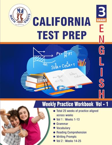 California State , 3rd Grade ELA Test Prep: Weekly Practice Work Book , Volume 1 (California Standards by Math-Knots) von Independently published