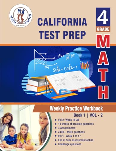 California State Test prep : 4th Grade Math: Weekly Practice Workbook Volume 2: Multiple Choice and Free Response 2400+ Practice Questions and ... Test (California Standards by Math-Knots) von Math-Knots LLC