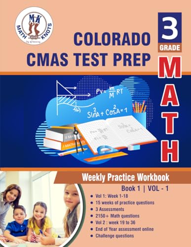 Colorado State Measures of Academic Success (CMAS) Test Prep : 3rd Grade Math : Weekly Practice WorkBook Volume 1: Multiple Choice and Free Response ... Test (COLORADO (CMAS) STATE Test Prep) von Independently published