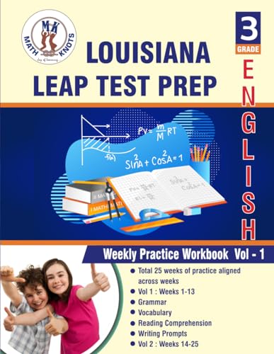 Louisiana State (LEAP) , 3rd Grade ELA Test Prep: Weekly Practice Work Book , Volume 1 (LOUISIANA State Test Prep by Math-Knots) von Independently published