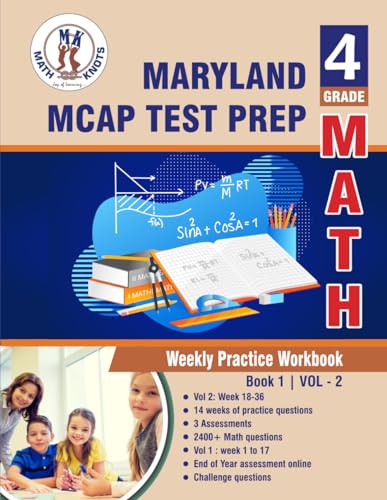 Maryland Comprehensive Assessment Program (MCAP) Test Prep : 4th Grade Math : Weekly Practice WorkBook Volume 2: Multiple Choice and Free Response ... Test (MARYLAND State Test Prep by Math-Knots) von Math-Knots LLC