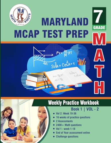 Maryland Comprehensive Assessment Program (MCAP) Test Prep : 7th Grade Math : Weekly Practice WorkBook Volume 2: Multiple Choice and Free Response ... Test (MARYLAND State Test Prep by Math-Knots) von Math-Knots LLC