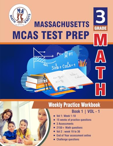 Massachusetts ( MCAS ) Test Prep : 3rd Grade Math : Weekly Practice WorkBook Volume 1: Multiple Choice and Free Response 1500+ Practice Questions and ... Test (Massachusetts State ( MCAS ) Test Prep) von Independently published