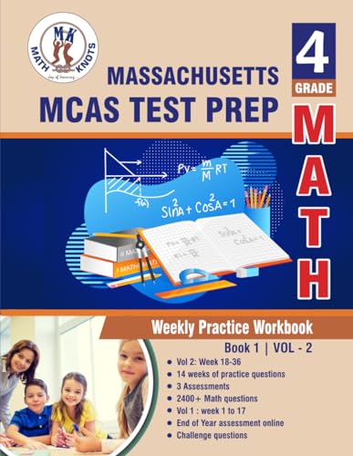 Massachusetts ( MCAS ) Test Prep : 4th Grade Math : Weekly Practice WorkBook Volume 2: Multiple Choice and Free Response 2400+ Practice Questions and ... Test (Massachusetts State ( MCAS ) Test Prep) von Math-Knots LLC