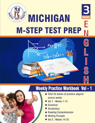 Michigan State (M-STEP) , 3rd Grade ELA Test Prep: Weekly Practice Work Book , Volume 1 (MICHIGAN (M-STEP ) State Test Prep by Math-Knots) von Independently published